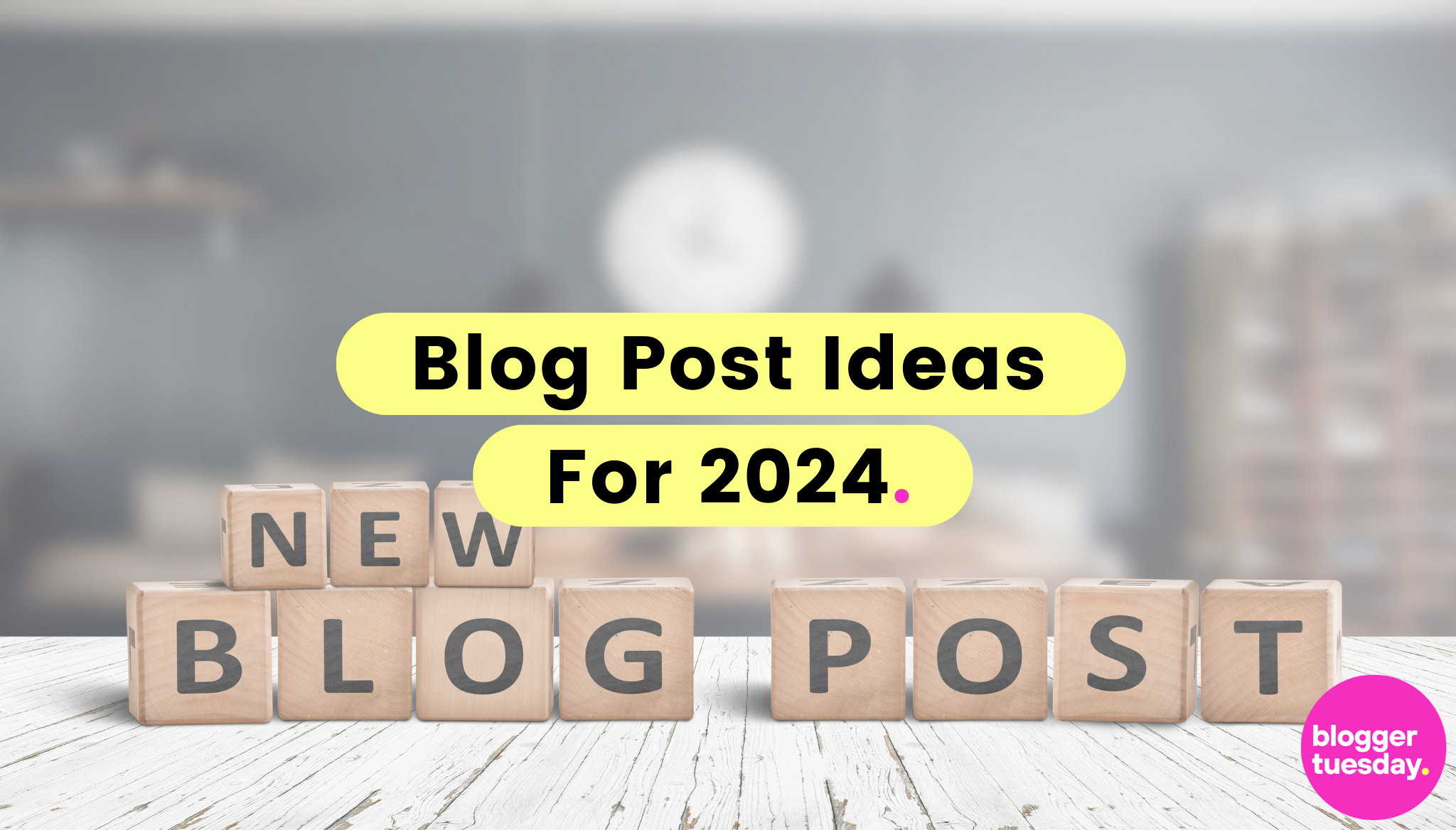 lifestyle-blog-post-ideas-for-2024-blogger-tuesday