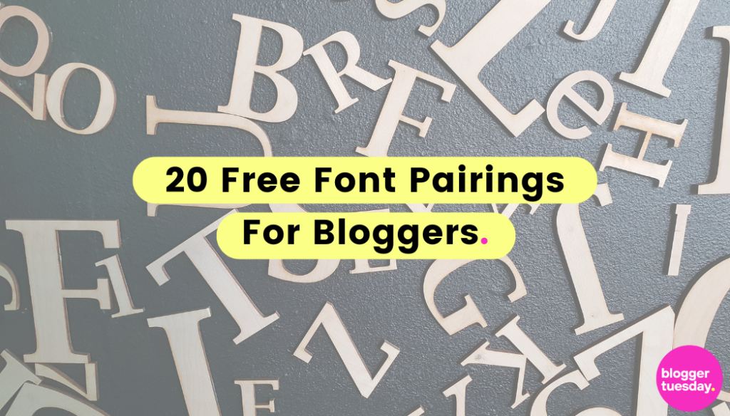 Blogger Font 20 Free Font Pairings For Bloggers - Blogger Tuesday